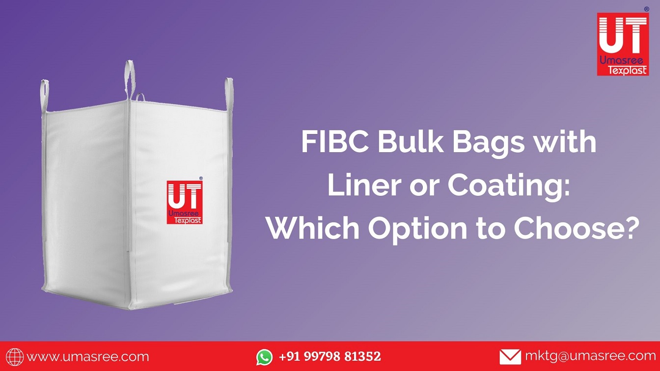 https://www.umasree.com/blog/wp-content/uploads/2020/05/FIBC-Bulk-Bags-with-Liner-or-Coating_-Which-Option-to-Choose_.jpg